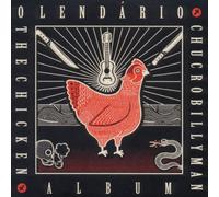 O Lendário Chucrobillyman - The Chicken Album (10" Vinyl) [VINYL]