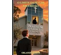 O LIMITE DA FÉ E DA ESCURIDÃO