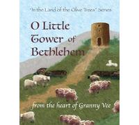 O Little Tower of Bethlehem: "In the Land of the Olive Trees" Series