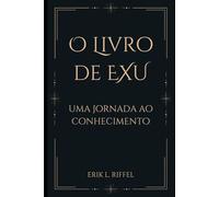 O LIVRO DE EXU: UMA JORNADA AO CONHECIMENTO