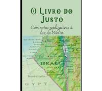 O LIVRO DO JUSTO COM NOTAS EXPLICATIVAS À LUZ DA BÍBLIA (Série À Luz da Bíblia)