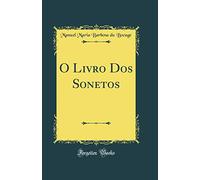 O Livro Dos Sonetos (Classic Reprint)