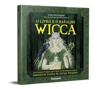 O livro e o baralho wicca. Um manual pratico para voce se reconectar com a sabedoria oculta da antiga religiao (Em Portugues do Brasil)