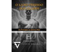 O Livro Perdido dos Elohim: Volume 01: 1