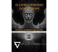 O LIVRO PERDIDO DOS ELOHIM: VOLUME II: 2