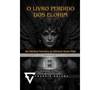 O LIVRO PERDIDO DOS ELOHIM: VOLUME III: 3