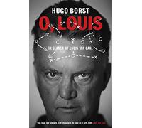 O, Louis: In Search of Louis van Gaal