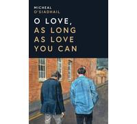 O Love, As Long As Love You Can