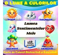 O Lume a Culorilor, Lumea Sentimentelor Mele: Carte de colorat pentru copii, distractivă și educativă despre sentimente și emoții | Ediție în limba ... și să se distreze, totul în același timp