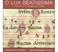 o Lux Beatissima: A Treasury of Gregorian Chant