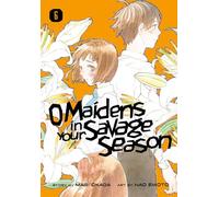 O Maidens in Your Savage Season 6