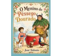 O Menino do Pêssego Dourado (Contos Antigos do Japão para Crianças)