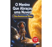 O Menino Que Abraçou uma Nuvem: Uma Aventura em Vênus