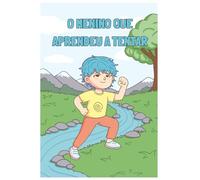 O Menino que Aprendeu a Tentar