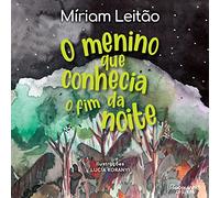 O menino que conhecia o fim da noite (Em Portugues do Brasil)