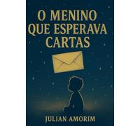 O Menino Que Esperava Cartas