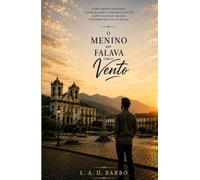 O MENINO QUE FALAVA COM O VENTO
