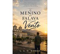 O MENINO QUE FALAVA COM O VENTO