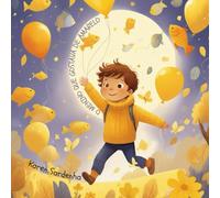 O menino que gostava de Amarelo (O Menino e as Cores do Arco-Íris)