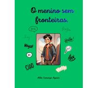O menino sem fronteiras: Kinrik e suas aventuras na Europa.