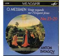 O. Messiaen - Vingt regards sur l'Enfant-Jesus (Nos. 15-20) - Anton Batagov