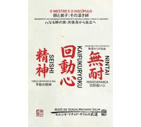 O Mestre e o Discípulo entre as partículas do Budō e o Universo: fragmentos das conversas entre mestre e discípulo sobre o "Budō e o Universo"