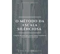 O MÉTODO DA ESCALADA SILENCIOSA: O segredo dos donos que crescem calados e dominam mercados inteiros sem alarde.