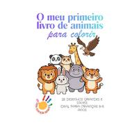 O Meu Primeiro Livro de Animais para Colorir