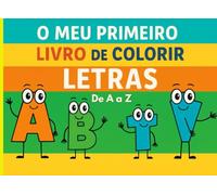 O Meu Primeiro Livro de Colorir Letras: De A a Z (Livros de Atividades Para Crianças)