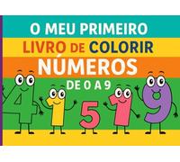 O Meu Primeiro Livro de Colorir Números: De 0 a 9 (Livros de Atividades Para Crianças)