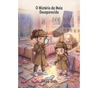 O Mistério da Meia Desaparecida (As Aventuras das Manucas)