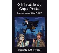 O Mistério do Capa Preta: As Aventuras de AIB e ONURB