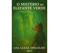 O mistério do Elefante verde (Universo da Imaginação)