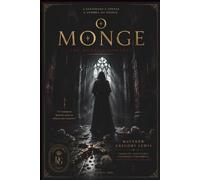 O Monge: Clássico Gótico - Uma História de Demônios, Hipocrisia Religiosa e Destruição Psicológica