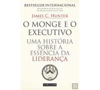 O Monge e o Executivo Uma história sobre a essência da liderança (Portuguese Edition)