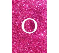 O: Monogram Letter O Notebook Pretty Blush Pink & Gold Cute Glitter Confetti Initial Blank Lined Writing Note book Journal for Girls, Kids & Women (Pink & Gold Glitter Paperback
