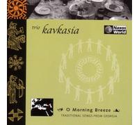 Kavkasia - O Morning Breeze: Traditional Songs from Georgia [New CD]
