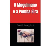 O Muçulmano e a Pomba Gira