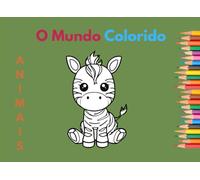 O Mundo Colorido: Animais