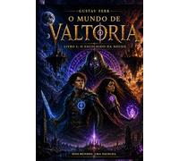 O Mundo de Valtoria: O Despertar da Nousis: Saga O Mundo de Valtoria Livro 1