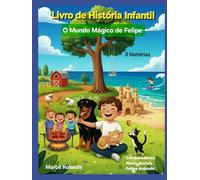 O Mundo Mágico de Felipe: Churrasco na Fazenda / Família Animal / Brincando na Praia