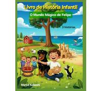 O Mundo Mágico de Felipe: Churrasco na Fazenda / Família Animal / Brincando na Praia