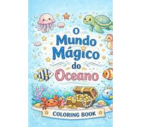 O Mundo Mágico do Oceano