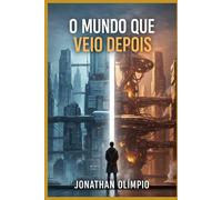 O Mundo Que Veio Depois