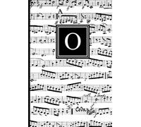 O: Musical Letter O Monogram Music Notebook, Black and White Music Notes cover, Personal Name Initial Personalized Journal, 6x9 inch blank lined college ruled notebook diary, perfect bound, Soft Cover