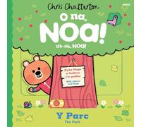 O Na, Noa: Y Parc / Uh-Oh, Noa: The Park