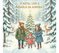 O Natal com a Família da Aurora