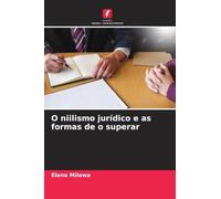 O niilismo jurídico e as formas de o superar