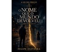 O Nome que o Mundo Devolveu: 5 (A Lei do Preço)