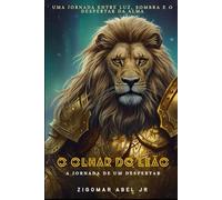 O olhar do leão: A Jornada de um Despertar